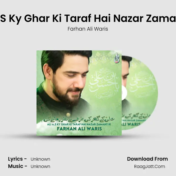 Ali A S Ky Ghar Ki Taraf Hai Nazar Zamany Ki - Single - Farhan Ali Waris