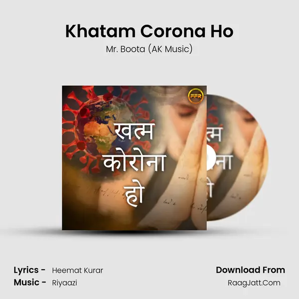 Khatam Corona Ho MP3 Song by Mr. Boota (AK Music) Cover