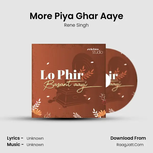 More Piya Ghar Aaye MP3 Song by Rene Singh Cover