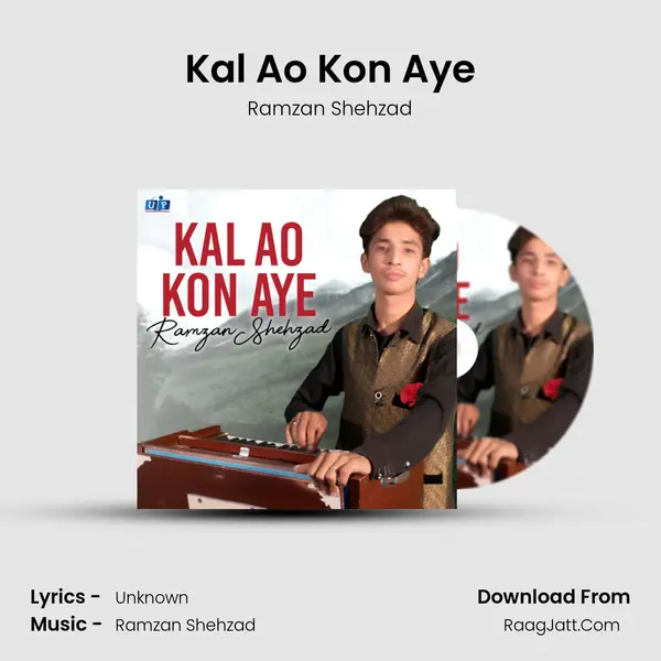 Kal Ao Kon Aye - Single - Ramzan Shehzad