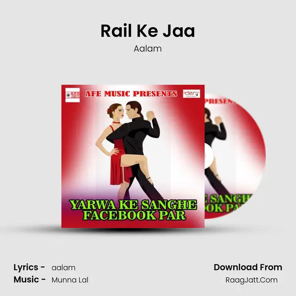 Rail Ke Jaa MP3 Song by Aalam Cover
