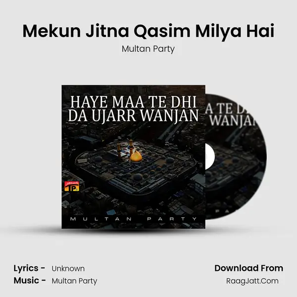Mekun Jitna Qasim Milya Hai mp3 song