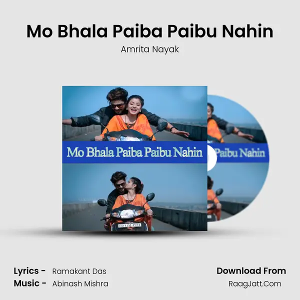 Mo Bhala Paiba Paibu Nahin - Amrita Nayak