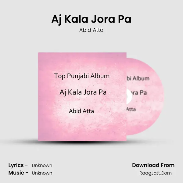 Aj Kala Jora Pa MP3 Song by Abid Atta Cover