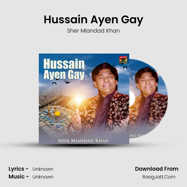 Hussain Ayen Gay - Single - Sher Miandad Khan
