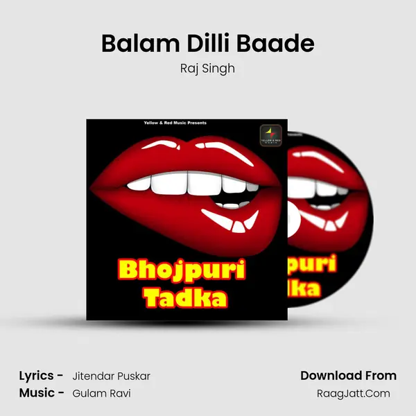 Balam Dilli Baade MP3 Song by Raj Singh Cover