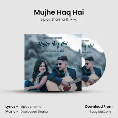 Mujhe Haq Hai MP3 Song by Biplov Sharma Cover