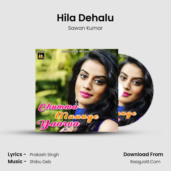 Hila Dehalu MP3 Song by Sawan Kumar Cover