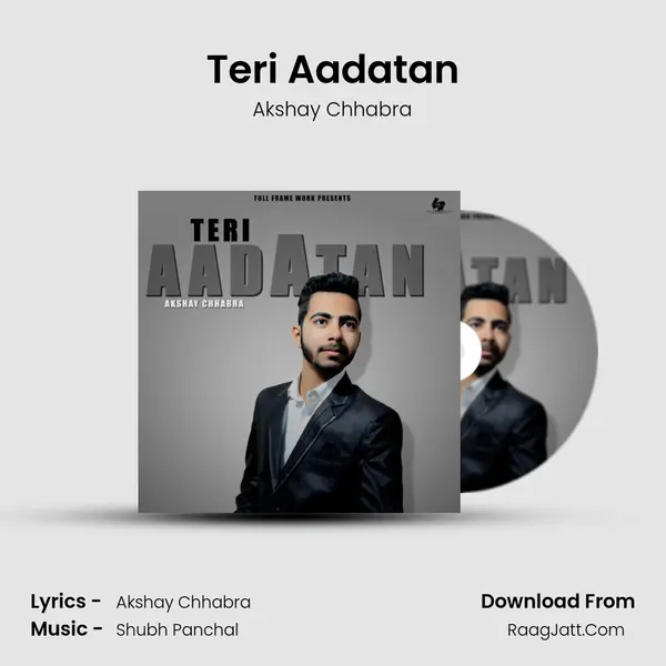 Teri Aadatan MP3 Song by Akshay Chhabra Cover