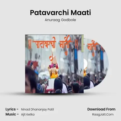 Patavarchi Maati - Anuraag Godbole