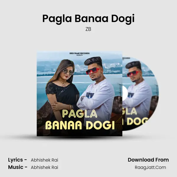 Pagla Banaa Dogi mp3 song