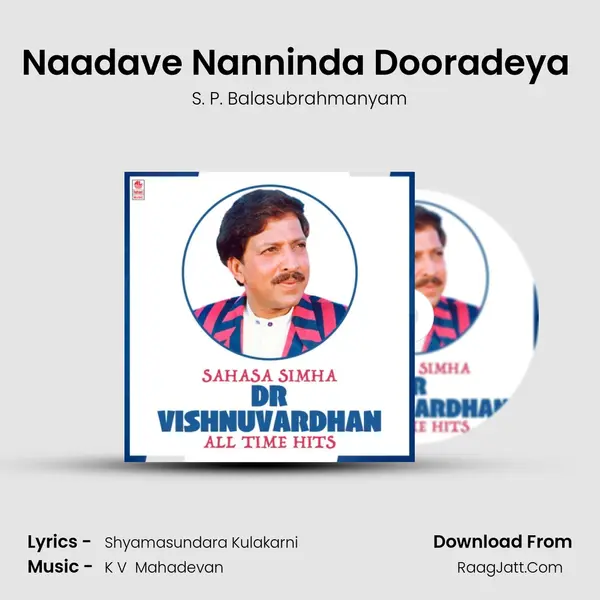 Naadave Nanninda Dooradeya (From Krishna Rukmini) mp3 song