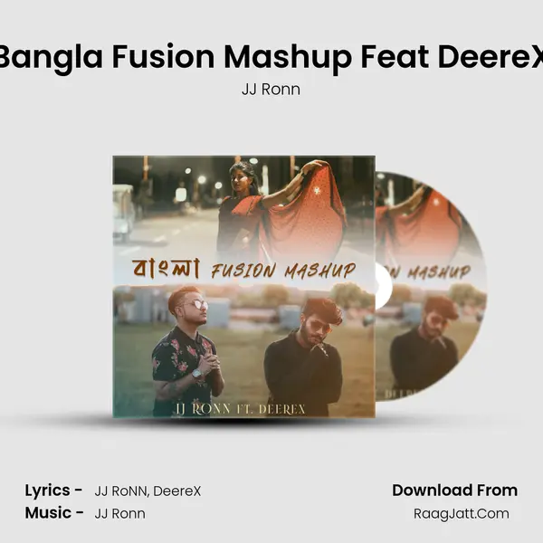 Bangla Fusion Mashup Feat DeereX MP3 Song by JJ Ronn Cover