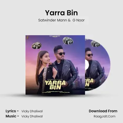 Yarra Bin MP3 Song by Satwinder Mann Cover