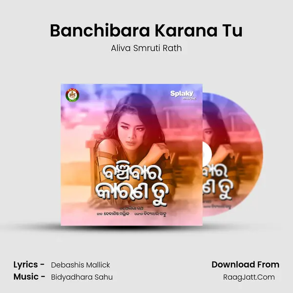 Banchibara Karana Tu MP3 Song by Aliva Smruti Rath Cover
