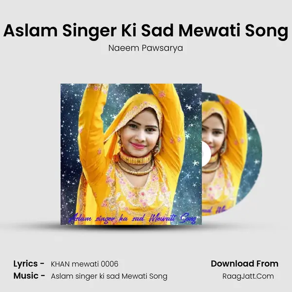 Aslam Singer Ki Sad Mewati Song MP3 Song by Naeem Pawsarya Cover