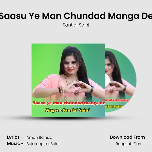 Saasu Ye Man Chundad Manga De - Santlal Saini
