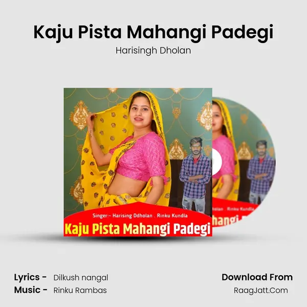 Kaju Pista Mahangi Padegi MP3 Song by Harisingh Dholan Cover