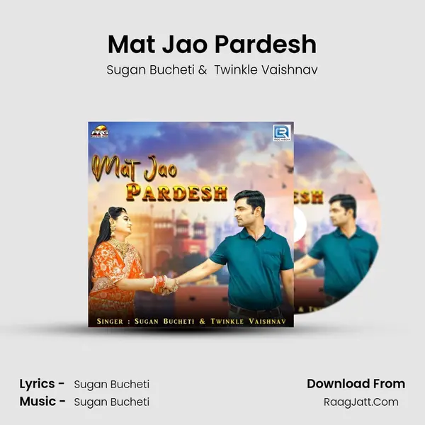 Mat Jao Pardesh - Sugan Bucheti