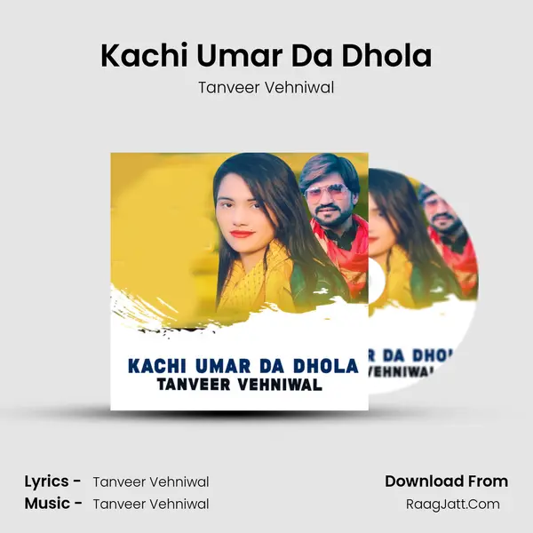 Kachi Umar Da Dhola mp3 song