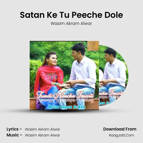 Satan Ke Tu Peeche Dole MP3 Song by Wasim Akram Alwar Cover