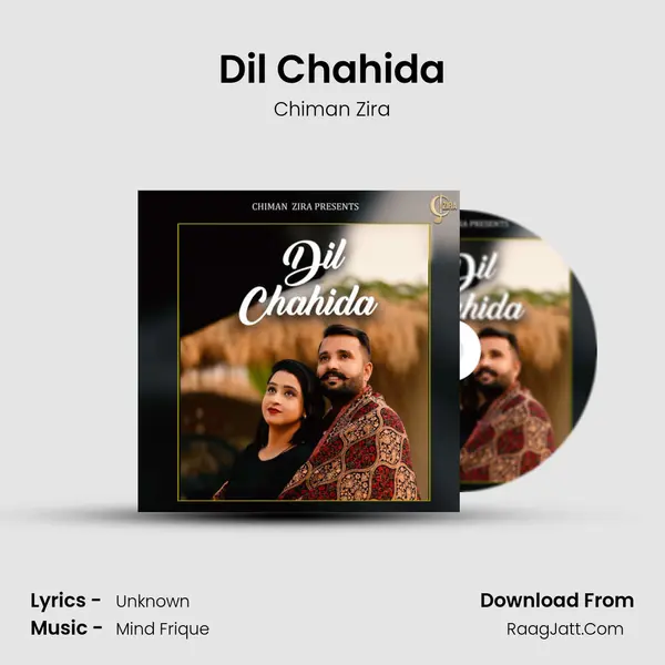 Dil Chahida - Chiman Zira