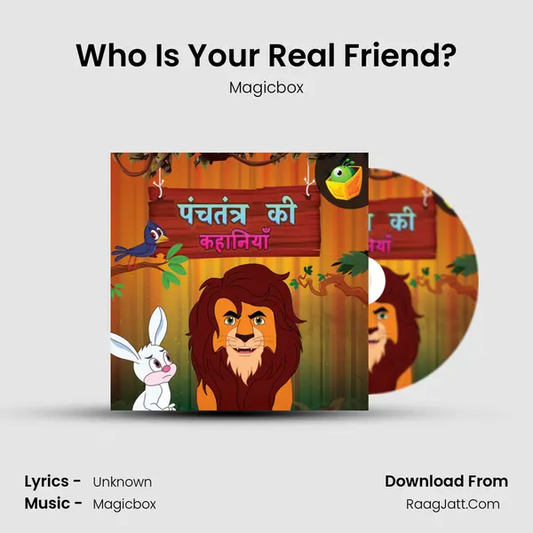 Who Is Your Real Friend? MP3 Song by Magicbox Cover
