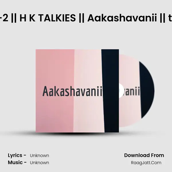 LOVE episode -2 || H K TALKIES || Aakashavanii || telugu podcast MP3 Song by  Cover