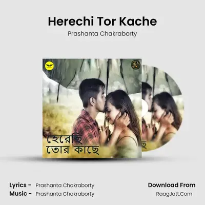 Herechi Tor Kache mp3 song