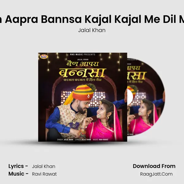 Nain Aapra Bannsa Kajal Kajal Me Dil Mera MP3 Song by Jalal Khan Cover