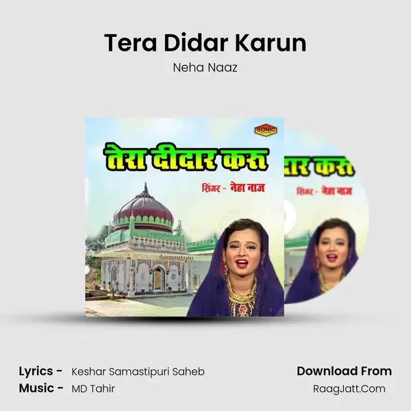 Tera Didar Karun - Neha Naaz