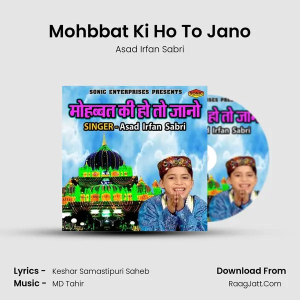 Mohbbat Ki Ho To Jano - Asad Irfan Sabri