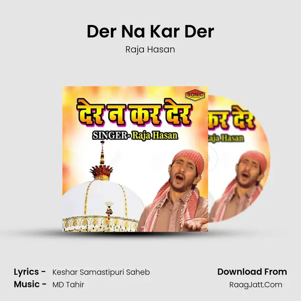 Der Na Kar Der - Raja Hasan
