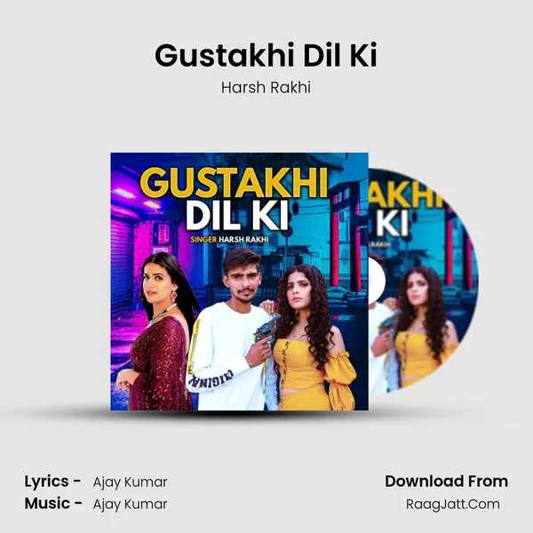 Gustakhi Dil Ki mp3 song