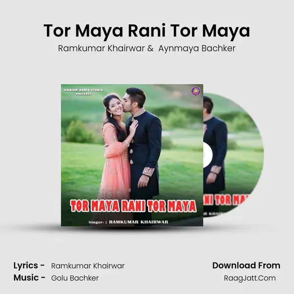 Tor Maya Rani Tor Maya MP3 Song by Ramkumar Khairwar Cover