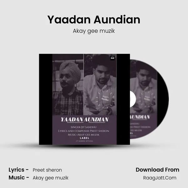Yaadan Aundian - Akay gee muzik
