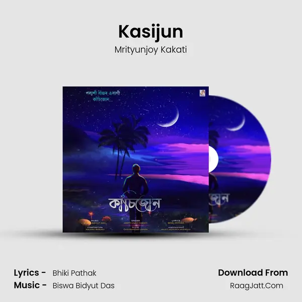 Kasijun - Mrityunjoy Kakati