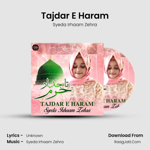 Tajdar E Haram - Single - Syeda Irhaam Zehra