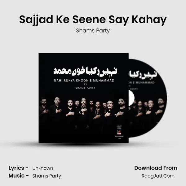 Sajjad Ke Seene Say Kahay MP3 Song by Shams Party Cover