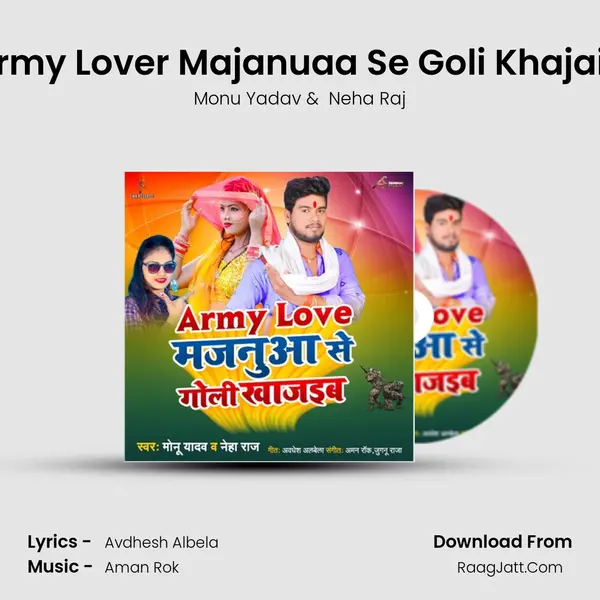 Army Lover Majanuaa Se Goli Khajaib MP3 Song by Monu Yadav Cover