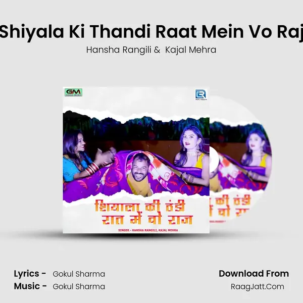 Shiyala Ki Thandi Raat Mein Vo Raj - Hansha Rangili