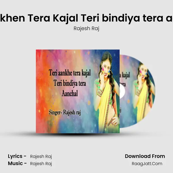Teri Aakhen Tera Kajal Teri bindiya tera aanchal mp3 song