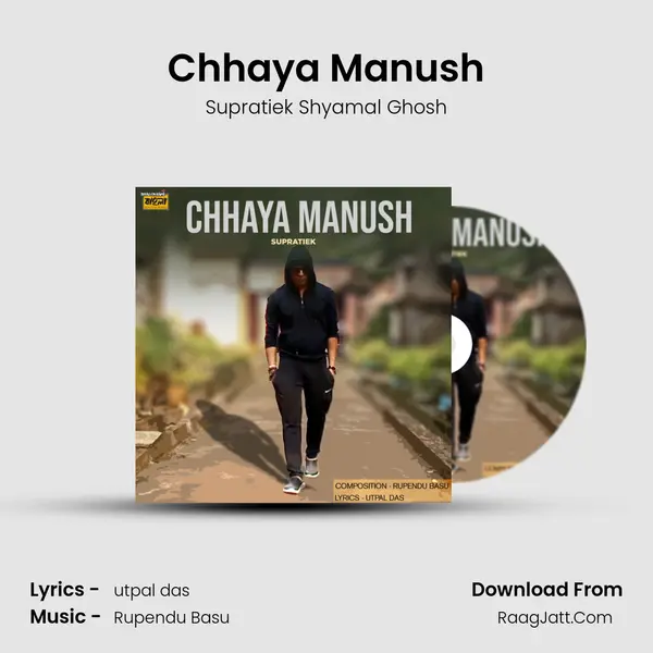 Chhaya Manush mp3 song
