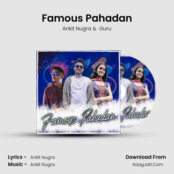 Famous Pahadan MP3 Song by Ankit Nugra Cover