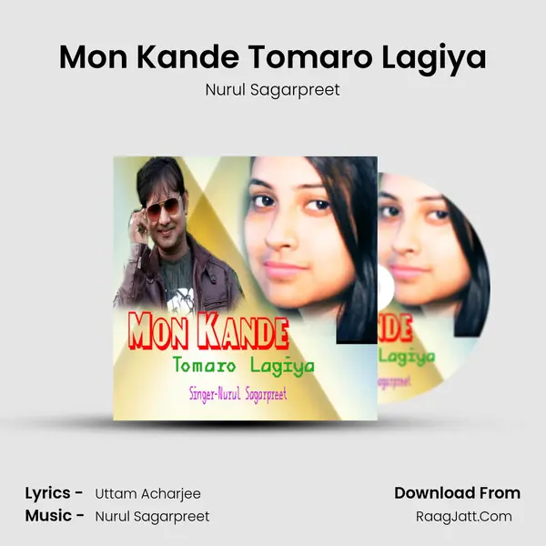 Mon Kande Tomaro Lagiya MP3 Song by Nurul Sagarpreet Cover