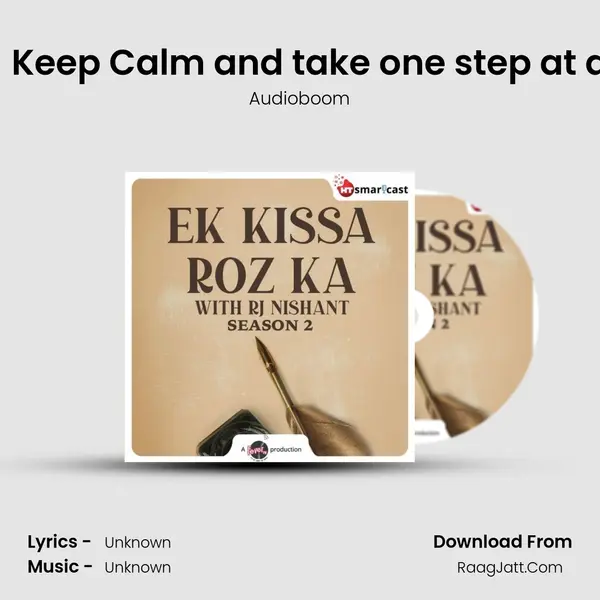 S2E5 | Keep Calm and take one step at a time MP3 Song by Audioboom Cover