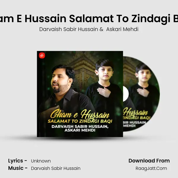Gham E Hussain Salamat To Zindagi Baqi MP3 Song by Darvaish Sabir Hussain Cover