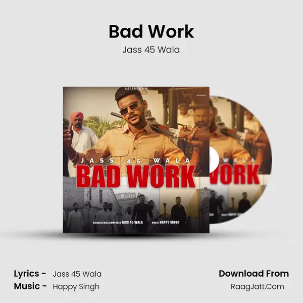 Bad Work - Jass 45 Wala