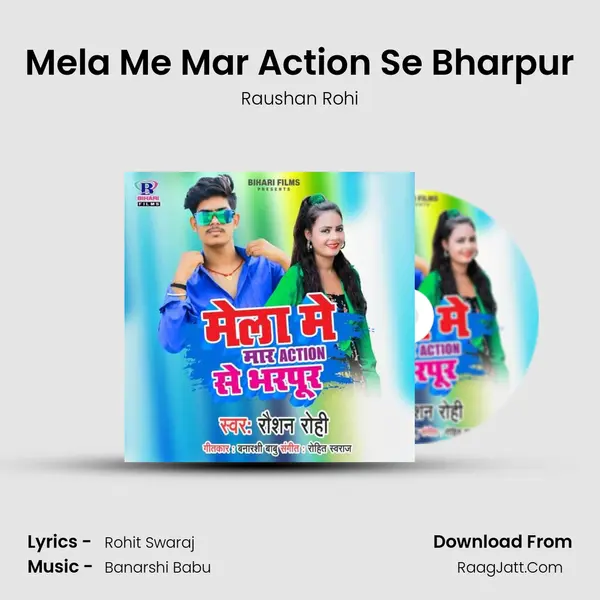 Mela Me Mar Action Se Bharpur - Raushan Rohi
