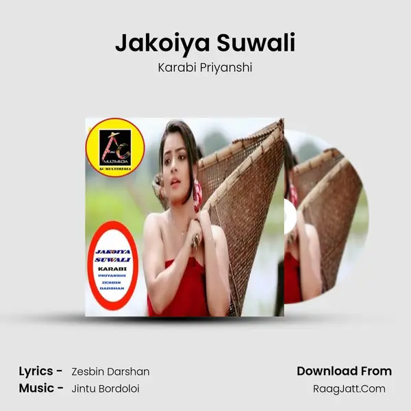 Jakoiya Suwali - Karabi Priyanshi